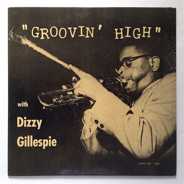 Dizzy Gillespie: Groovin' High (1955)